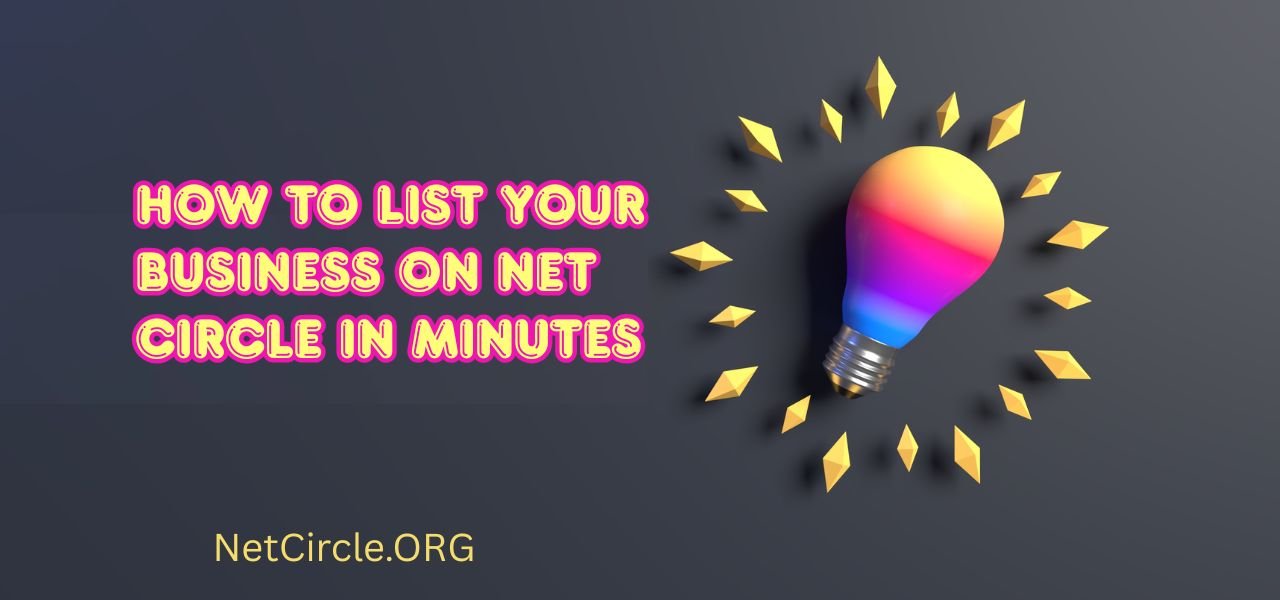 List Your Business on Net Circle in Minutes